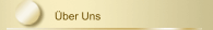 &Uuml;ber Uns