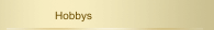 Hobbys